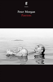 Patriots - 9780571386468 by Peter Morgan, 9780571386468