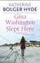 Gina Washington Slept Here by Katherine Bolger Hyde, 9781448311873