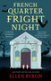 French Quarter Fright Night by Ellen Byron, 9781448312658