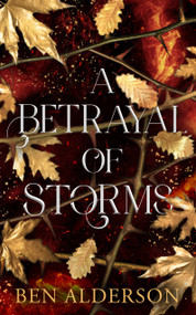 A Betrayal of Storms (Realm of Fey) by Ben Alderson, 9781915998682