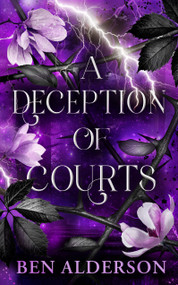 A Deception of Courts (Realm of Fey, Book III) by Ben Alderson, 9781915998705