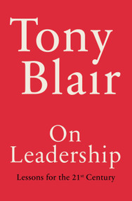 On Leadership (Lessons for the 21st Century) by Tony Blair, 9780593799796