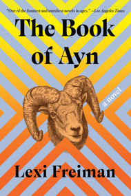 The Book of Ayn (A Novel) - 9781646222407 by Lexi Freiman, 9781646222407