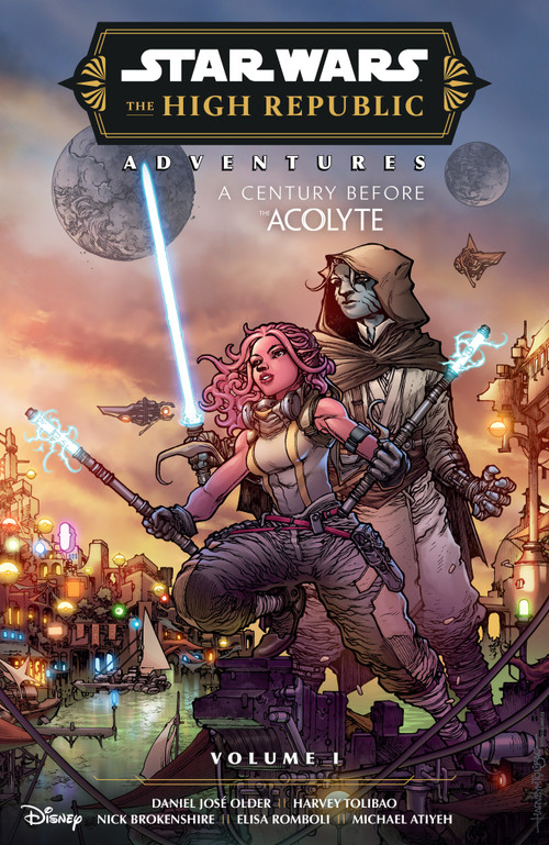 Star Wars: The High Republic Adventures Phase III Volume 1 by Daniel Jose Older, Harvey Tolibao, Nick Brokenshire, Elisa Romboli, Michael Atiyeh, 9781506745749