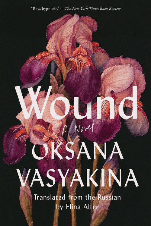Wound (A Novel) - 9781646222346 by Oksana Vasyakina, Elina Alter, 9781646222346