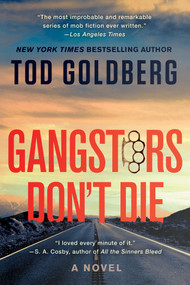 Gangsters Don't Die (A Novel) - 9781640096615 by Tod Goldberg, 9781640096615