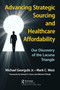 Advancing Strategic Sourcing and Healthcare Affordability (Our Discovery of the Lacuna Triangle) by Michael Georgulis, Jr., Mark C. West, 9781032800738