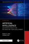 Artificial Intelligence (An Introduction to the Big Ideas and their Development) by Robert H. Chen, Chelsea Chen, 9781032715964