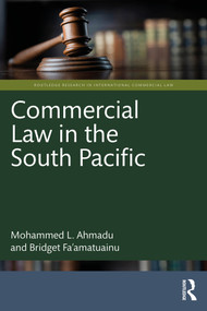 Commercial Law in the South Pacific by Mohammed L. Ahmadu, Bridget Fa'amatuainu, 9781032549132