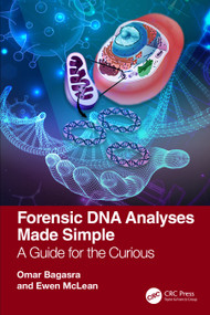 Forensic DNA Analyses Made Simple (A Guide for the Curious) by Omar Bagasra, Mohammad Saffar, Ewen McLean, 9781032015040