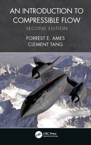 An Introduction to Compressible Flow by Forrest E. Ames, Clement C. Tang, 9780367697792