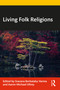 Living Folk Religions by Sravana Borkataky-Varma, Aaron Michael Ullrey, 9781032190419