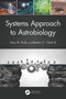 Systems Approach to Astrobiology by Vera M. Kolb, Benton C. Clark, 9781032116280
