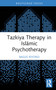 Tazkiya Therapy in Islāmic Psychotherapy by Bagus Riyono, 9781032714691