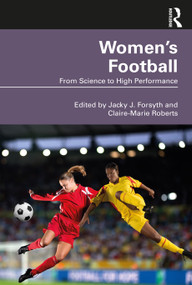 Women's Football by Jacky Forsyth, Claire-Marie Roberts, 9781032464855