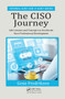 The CISO Journey (Life Lessons and Concepts to Accelerate Your Professional Development) by Eugene Fredriksen, 9781032402215