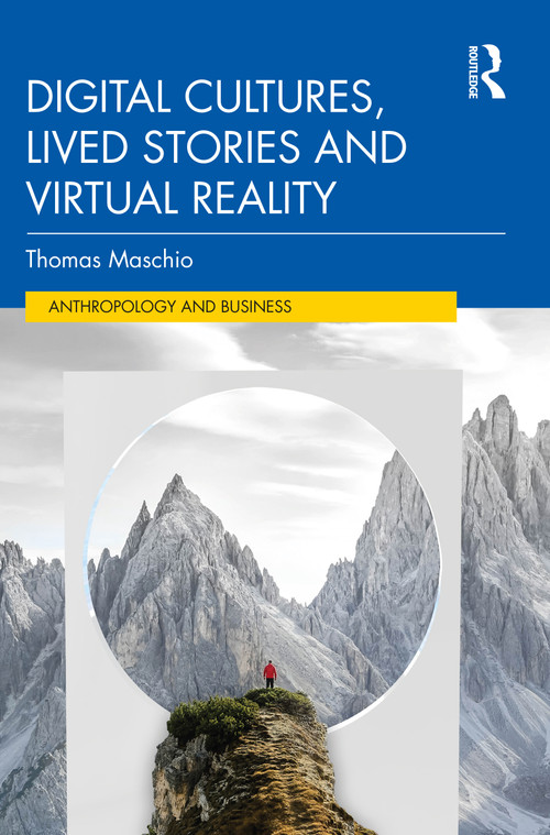 Digital Cultures, Lived Stories and Virtual Reality by Thomas Maschio, 9780367479299