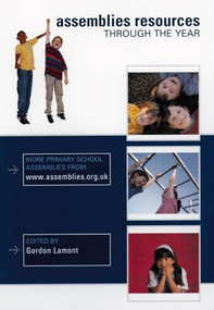 Assemblies Resources Through the Year by Gordon Lamont, 9780281055678