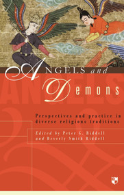 Angels and demons (Perspectives And Practice In Diverse Religious Traditions) by Beverly Smith Riddell, 9781844741823