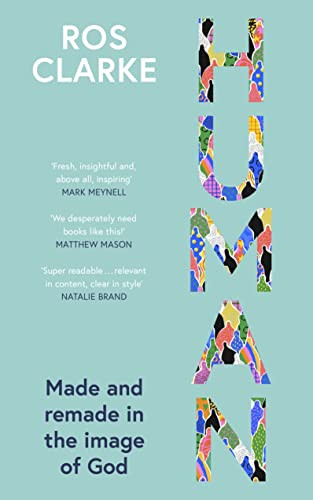 Human (Made and Remade in the Image of God) - 9781789744835 by Ros Clarke, 9781789744835