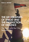The Geographies of Threat and the Production of Violence (The State and the City Between Us) by Rasul A Mowatt, 9780367708948