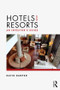 Hotels and Resorts (An investor's guide) by David Harper, 9781138853744