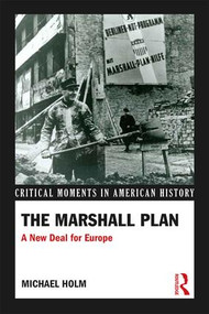 The Marshall Plan (A New Deal For Europe) by Michael Holm, 9781138915718