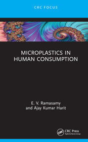 Microplastics in Human Consumption by E. V. Ramasamy, Ajay Kumar Harit, 9781032063256