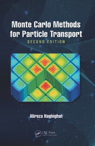 Monte Carlo Methods for Particle Transport by Alireza Haghighat, 9780367538095