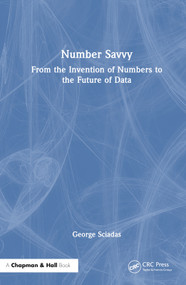 Number Savvy (From the Invention of Numbers to the Future of Data) - 9781032362151 by George Sciadas, 9781032362151