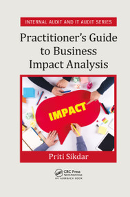 Practitioner's Guide to Business Impact Analysis by Priti Sikdar, 9780367567927