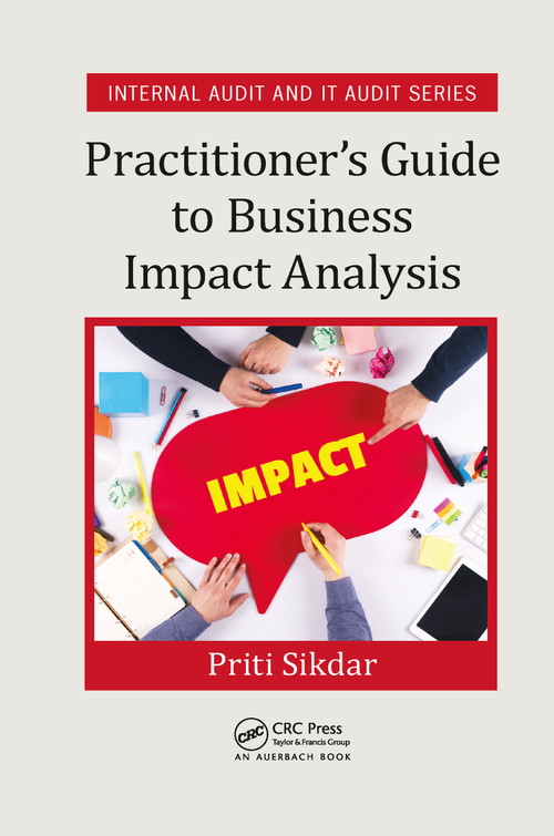 Practitioner's Guide to Business Impact Analysis by Priti Sikdar, 9780367567927