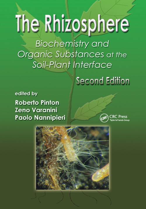 The Rhizosphere (Biochemistry and Organic Substances at the Soil-Plant Interface, Second Edition) by Roberto Pinton, Zeno Varanini, Paolo Nannipieri, 9780367389123