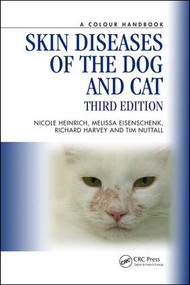 Skin Diseases of the Dog and Cat by Nicole A. Heinrich, Melissa Eisenschenk, Richard G. Harvey, Tim Nuttall, 9781138308701
