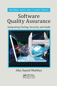 Software Quality Assurance (Integrating Testing, Security, and Audit) by Abu Sayed Mahfuz, 9780367567972