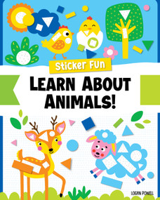 Sticker Fun: Learn About Animals! by Logan Powell, 9781641244022