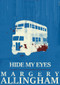 Hide My Eyes by Margery Allingham, 9781504091893