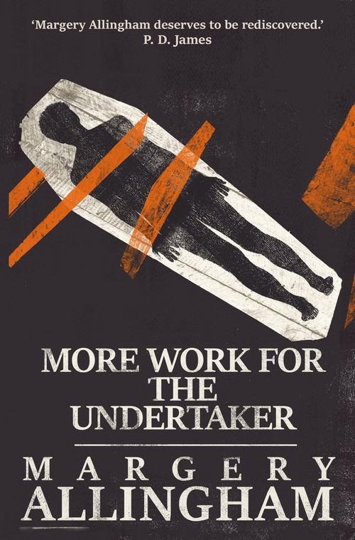More Work for the Undertaker by Margery Allingham, 9781504092111