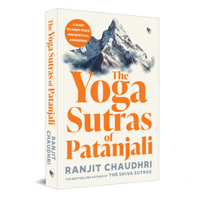 The Yoga Sutras of Patanjali - 9789362142757 by Ranjit Chaudhri, 9789362142757