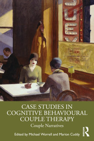 Case Studies in Cognitive Behavioural Couple Therapy (Couple Narratives) by Michael Worrell, Marion Cuddy, 9780367456337