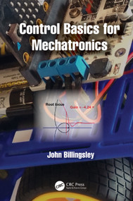 Control Basics for Mechatronics by John Billingsley, 9781032425832