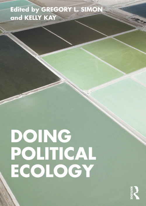 Doing Political Ecology by Gregory L. Simon, Kelly Kay, 9780367760953