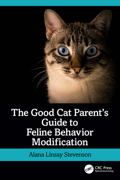 The Good Cat Parent's Guide to Feline Behavior Modification - 9781032398761 by Alana Stevenson, 9781032398761