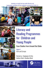 Literacy and Reading Programmes for Children and Young People: Case Studies from Around the Globe (Volume 1: USA and Europe) - 9781774639498 by Patrick Lo, Stephanie H. S. Wu, Andrew J. Stark, Bradley Allard, 9781774639498