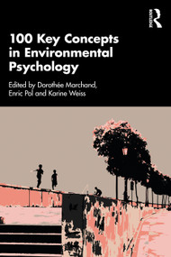 100 Key Concepts in Environmental Psychology by Dorothée Marchand, Karine Weiss, Enric Pol, 9781032466965