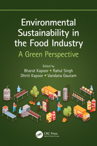 Environmental Sustainability in the Food Industry (A Green Perspective) by Bharat Kapoor, Rahul Singh, Dhriti Kapoor, Vandana Gautam, 9781032164618