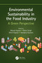 Environmental Sustainability in the Food Industry (A Green Perspective) by Bharat Kapoor, Rahul Singh, Dhriti Kapoor, Vandana Gautam, 9781032164618