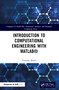 Introduction to Computational Engineering with MATLAB® by Timothy Bower, 9781032221410