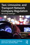 Taxi, Limousine, and Transport Network Company Regulation (Recurring Challenges) by James M. Cooper, Jorgen Aarhaug, John Scott, 9781032187655