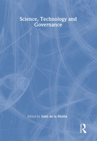 Science, Technology and Global Governance - 9780826450265 by John R. De La Mothe, 9780826450265